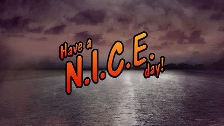 Have a N.I.C.E. day!